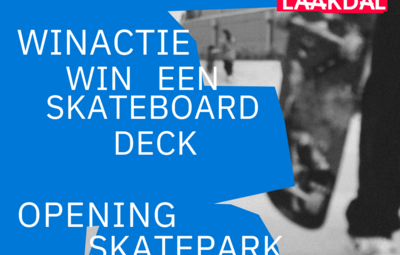 Opening Skatepark Laakdal: win een skateboard deck!